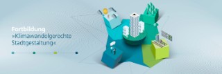 Keyvisual Fortbildung Klimawandelgerechte Stadtgestaltung